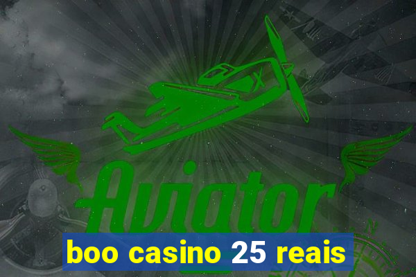 boo casino 25 reais